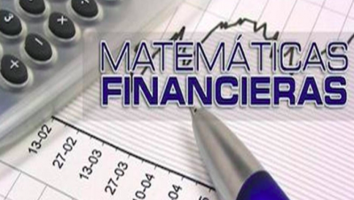 MATEMÁTICAS FINANCIERAS